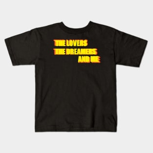 The Lovers The Dreamers and Me ))(( Kermit Quote Kids T-Shirt